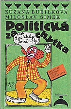 Bubílková: Politická záchytka, aneb, S politiky do němoty, 1999