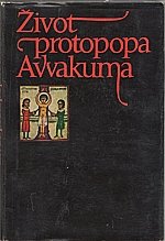 Avvakum Petrovič: Život protopopa Avvakuma, jím samým sepsaný a jiná jeho díla, 1975