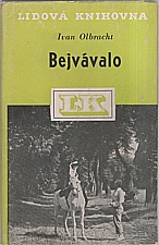 Olbracht: Bejvávalo, 1948