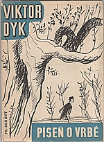 Dyk: Píseň o vrbě, 1938