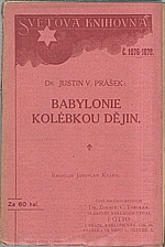 Prášek: Babylonie kolébkou dějin, 1913