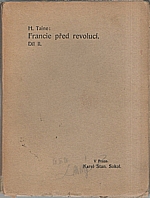 Taine: Francie před revolucí. Díl 2., 1906