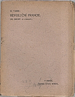 Taine: Revoluční Francie. Díl 2., 1907
