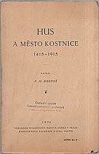 Bartoš: Hus a město Kostnice : 1415-1915, 1934