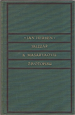 Herben: Skizzář k Masarykovu životopisu, 1930