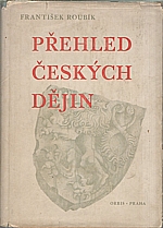 Roubík: Přehled českých dějin, 1947