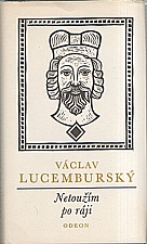 Václav Lucemburský: Netoužím po ráji, 1975