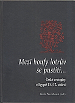Harant z Polžic a Bezdružic: Mezi houfy lotrův se pustiti..., 2005