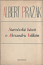 Pražák: Staročeská báseň o Alexandru Velikém, 1945