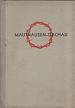 Vítek: Mauthausen 1942 - Dachau 1945, 1946