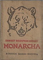 Seton: Medvěd Monarcha, 1925