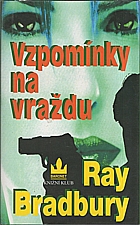 Bradbury: Vzpomínky na vraždu, 2002