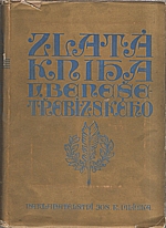 Beneš Třebízský: Zlatá kniha V. Beneše Třebízského [Díl 1], 1920