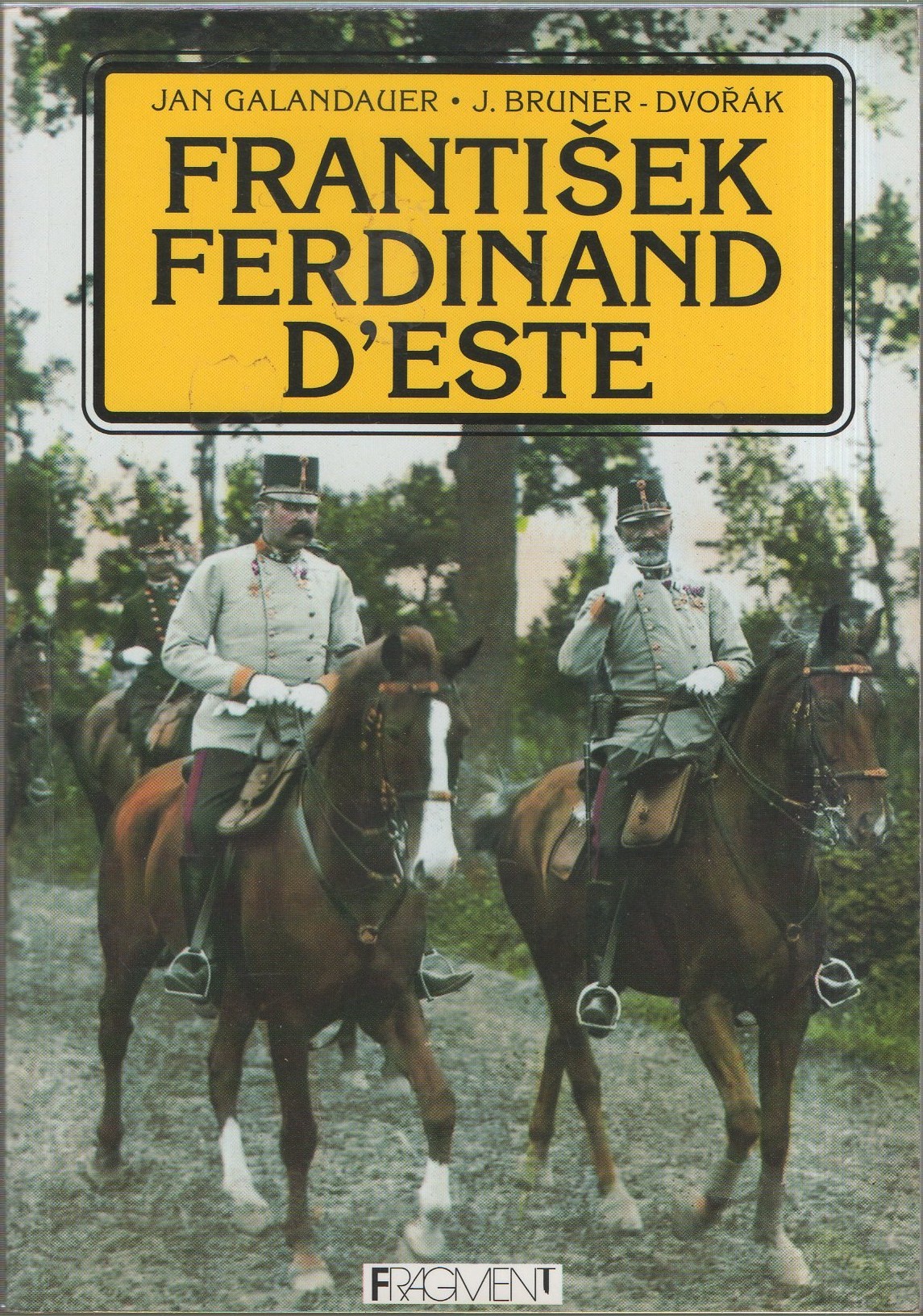 Galandauer: František Ferdinand d'Este, 1994