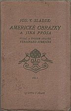 Sládek: Americké obrázky a jiná prósa. Díl I-II, 1914