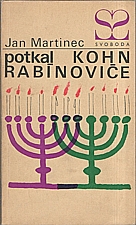 Martinec: Potkal Kohn Rabínoviče, 1968