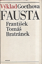 Bratránek: Výklad Goethova Fausta, 1982