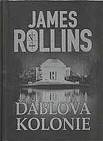 Rollins: Ďáblova kolonie, 2012