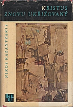 Kazantzakis: Kristus znovu ukřižovaný, 1966