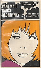Loos: Páni mají radši blondýnky ... ale žení se s brunetkami, 1972