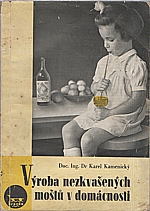 Kamenický: Výroba nezkvašených ovocných moštů v domácnosti, 1948