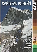 Šlégl: Světová pohoří. [Díl 2.,] Asie, 2001