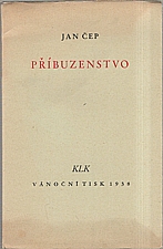 Čep: Příbuzenstvo, 1938