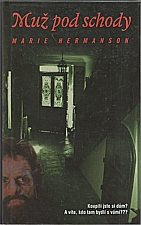 Hermanson: Muž pod schody, 2008