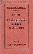 Čapek: Z kulturních dějin českých XVII. a XVIII. století, 1940