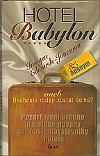 Edwards-Jones: Hotel Babylon, aneb, Nechcete raději zůstat doma?, 2006