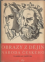 Vančura: Obrazy z dějin národa českého. Díl 2., Tři přemyslovští králové, 1949