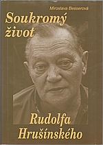 Besserová: Soukromý život Rudolfa Hrušínského, 2003