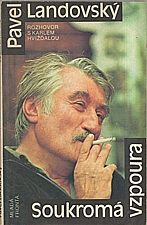 Landovský: Soukromá vzpoura : rozhovor s Karlem Hvížďalou, 1990