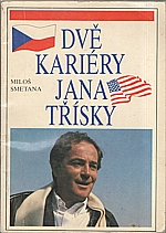 Smetana: Dvě kariéry Jana Třísky : Praha - Hollywood, 1991