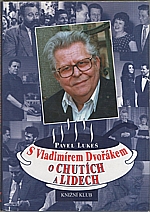 Dvořák: S Vladimírem Dvořákem o chutích a lidech, 1999