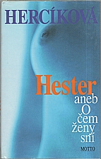 Hercíková: Hester aneb O čem ženy sní, 1998
