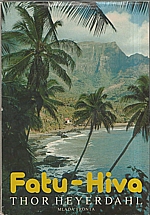 Heyerdahl: Fatu-Hiva, 1981