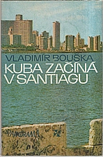 Bouška: Kuba začíná v Santiagu, 1979