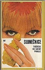 Saint-Phalle: Slunečnice, 1973