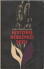 Hübschmann: Historie nebezpečí sexu, 1970