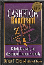 Kiyosaki: Bohatý táta, chudý táta. Díl 2., Cashflow kvadrant, 2001
