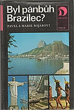 Bojar: Byl pánbůh Brazilec?, 1984