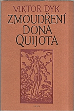 Dyk: Zmoudření Dona Quijota, 1957