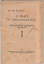 Dlabola: O práci v organisacích, 1919