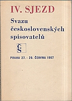: IV. sjezd Svazu československých spisovatelů [Protokol], 1968