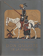 Cervantes Saavedra: Důmyslný rytíř Don Quijote de la Mancha : Rytířský román. Díl III.-IV., 1928