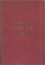 Marx: Kapitál : Kritika politické ekonomie. Svazek třetí, část prvá. Kniha  3.: Celkový proces kapitalistické výroby, kapitola I. až XXVIII., 1927