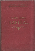Marx: Kapitál : Kritika politické ekonomie. Svazek třetí, část druhá. Kniha  3.: Celkový proces kapitalistické výroby, kapitola XXIX. až LII., 1929