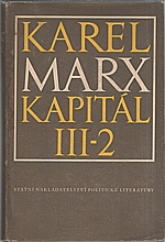 Marx: Kapitál : Kritika politické ekonomie. Díl  3. Kniha  3.: Celkový proces kapitalistické výroby. Část 2., 1956