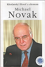 Novak: Křesťanský filosof a ekonom Michael Novak, 2002